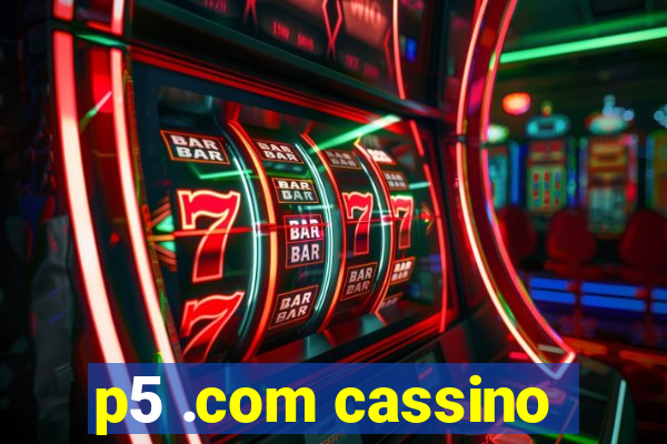 p5 .com cassino